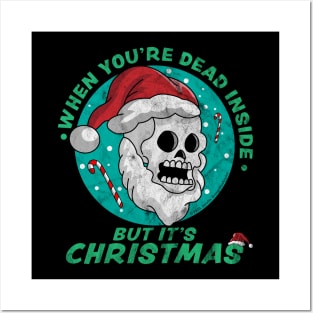 When You're Dead Inside But It's Christmas Funny Santa Skull Posters and Art